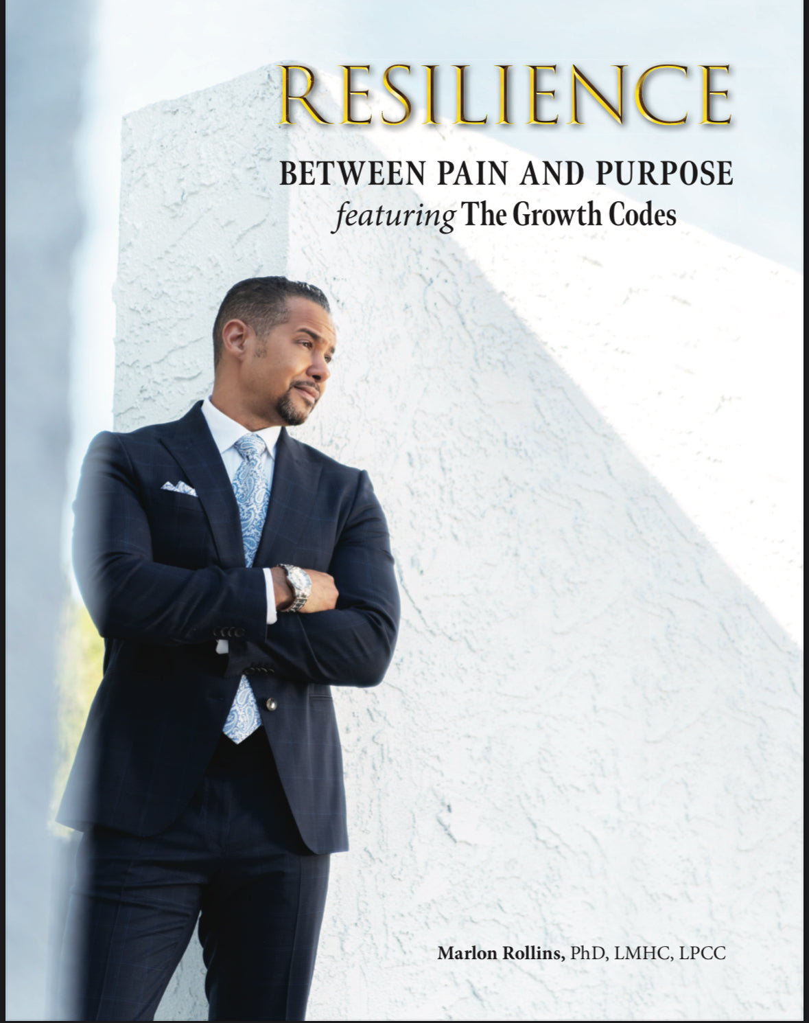 Resilience: Between Pain and Purpose featuring the Growth Codes